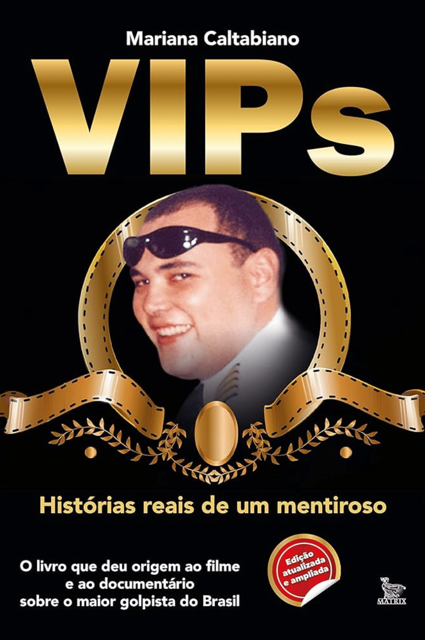 Livro “VIPs – Histórias Reais de um Mentiroso”: A Vida e os Golpes de Marcelo VIP